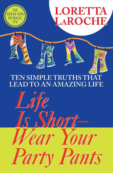 Life Is Short, Wear Your Party Pants