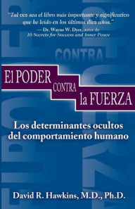 Title: El Poder Contra La Fuerza, Author: David R. Hawkins