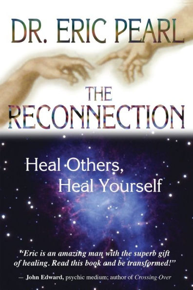 The Reconnection: Heal Others, Heal Yourself