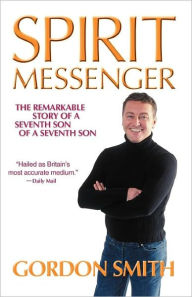 Title: Spirit Messenger, Author: Gordon Smith