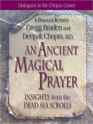 Title: An Ancient Magical Prayer: Insights from the Dead Sea Scrolls, Author: Deepak Chopra