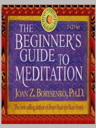 Title: The Beginner's Guide to Meditation, Author: Joan Z. Borysenko