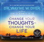 Change Your Thoughts - Change Your Life: Living the Wisdom of the Tao