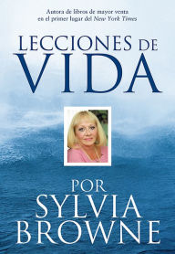 Title: Lecciones de vida por Sylvia Browne (Sylvia Browne's Lessons for Life), Author: Sylvia Browne