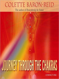 Title: Journey Through the Chakras, Author: Colette Baron-Reid