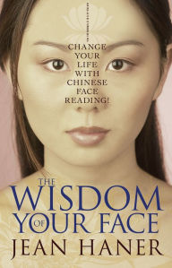 Title: The Wisdom of Your Face, Author: Jean Haner