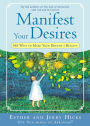 Manifest Your Desires: 365 Ways to Make Your Dream a Reality