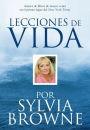 Lecciones de vida por Sylvia Browne (Sylvia Browne's Lessons for Life)
