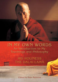 Title: In My Own Words: An Introduction to My Teachings and Philosophy, Author: Dalai Lama