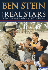 Title: The Real Stars: In Today's America, Who Are the True Heroes?, Author: Ben Stein