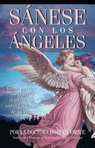 Title: Sánese con los ángeles (Healing with the Angels), Author: Doreen Virtue