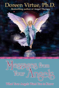 Title: Messages from Your Angels: What Your Angels Want You to Know, Author: Doreen Virtue