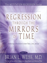 Title: Regression Through the Mirrors of Time, Author: Brian Weiss