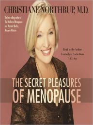 Title: The Secret Pleasures of Menopause, Author: Christiane Northrup