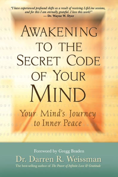 Awakening to the Secret Code of Your Mind: Mind's Journey Inner Peace