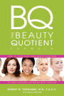 The Beauty Quotient Formula: How to Find Your Own Beauty Quotient to Look Your Best - No Matter What Your Age