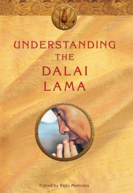 Title: Understanding the Dalai Lama, Author: Rajiv Mehrotra