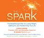 The Spark: The Breakthrough Plan for Losing Weight, Getting Fit, and Transforming Your Life