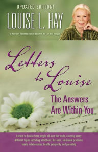 Title: Letters to Louise: The Answers Are Within You, Author: Louise L. Hay