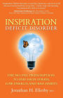 Inspiration Deficit Disorder: The No-Pill Prescription to End High Stress, Low Energy, and Bad Habits