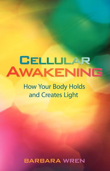 Cellular Awakening: How Your Body Holds and Creates Light