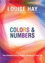 Colors and Numbers: Your Personal Guide to Positive Vibrations in Daily Life