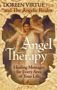 Title: Angel Therapy: Healing Messages for Every Area of Your Life, Author: Doreen Virtue