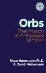 Alternative view 1 of ORBS: Their Mission & Messages of Hope