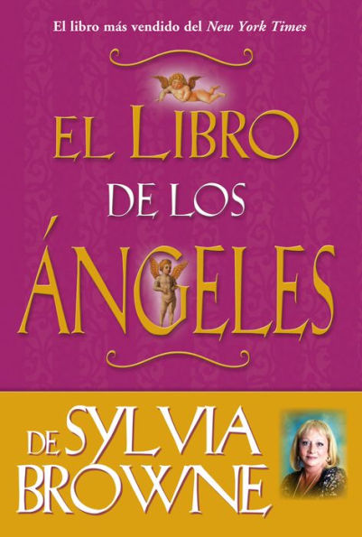 El libro de los angeles de Sylvia Browne (Sylvia Browne's Book of Angels)