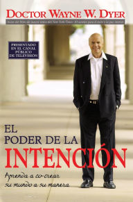 Title: El poder de la intencion (The Power of Intention), Author: Wayne W. Dyer