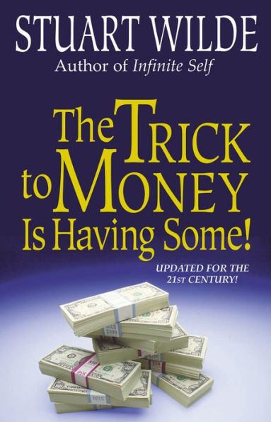 The Trick to Money Is Having Some!