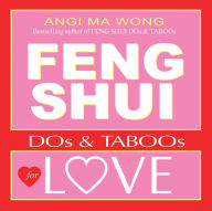 Title: Feng Shui DO's and Taboo's for Love, Author: Angi Ma Wong