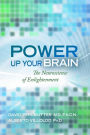 Power Up Your Brain: The Neuroscience of Enlightenment