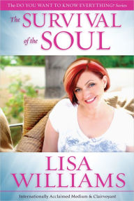 Title: The Survival of the Soul, Author: Lisa Williams