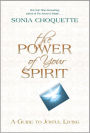 The Power of Your Spirit: A Guide to Joyful Living