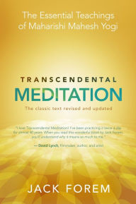 Free french tutorial ebook download Transcendental Meditation: The Essential Teachings of Maharishi Mahesh Yogi. The classic text revised and updated 9781401931568 by Jack Forem