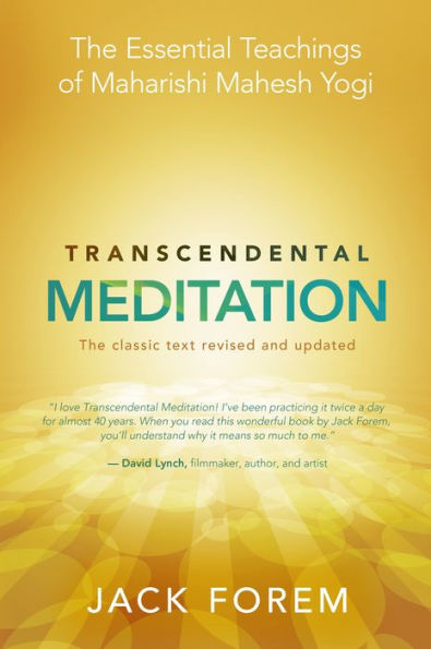 Transcendental Meditation: The Essential Teachings of Maharishi Mahesh Yogi. The classic text revised and updated