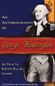 Title: An Autobiography of George Washington, Author: Edith Ellis