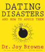 Dating disasters and how to avoid them joy browne