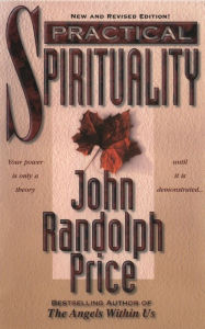 Title: Practical Spirituality, Author: John Randolph Price