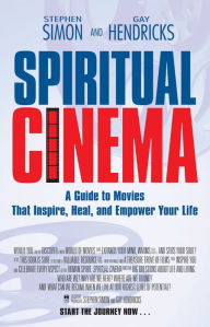 Title: Spiritual Cinema: A Guide to Movies that Inspire, Heal and Empower Your Life, Author: Stephen Simon