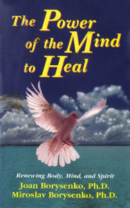 Title: The Power of the Mind to Heal, Author: Joan Borysenko