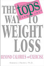 The TOPS Way to Weight Loss: Beyond Calories and Exercise