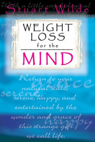 Title: Weight Loss for the Mind, Author: Stuart Wilde