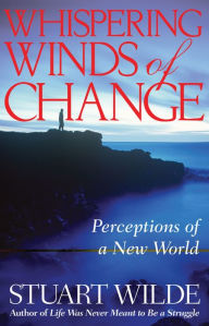 Title: Whispering Winds of Change, Author: Stuart Wilde