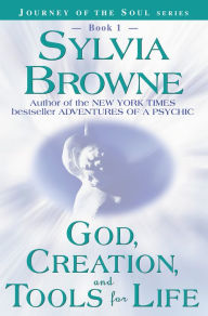 Title: Dios, la Creación, e Intrumentos para la Vida, Author: Sylvia Browne