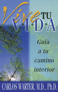 Title: Vive Tu Vida, Author: Carlos Warter