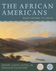 Title: The African Americans: Many Rivers to Cross, Author: Henry Louis Gates Jr.