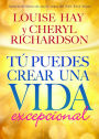 Tú puedes crear una vida excepcional (You Can Create an Exceptional Life)