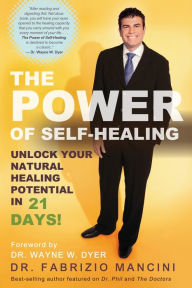 Title: The Power of Self-Healing: Unlock Your Natural Healing Potential in 21 Days!, Author: Fabrizio Mancini